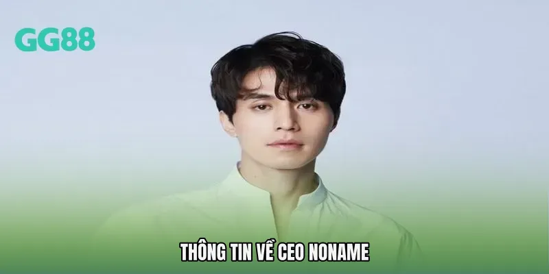 Thông tin về CEO NONAME
